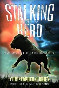 Stalking the Herd: Unraveling the Cattle Mutilation Mystery - O'Brien, Christopher