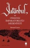 Istanbul ve Osmanli Imparatorlugu Medeniyeti