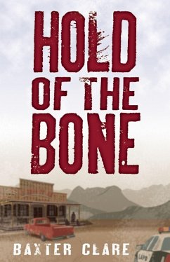 Hold of the Bone - Clare Trautman, Baxter