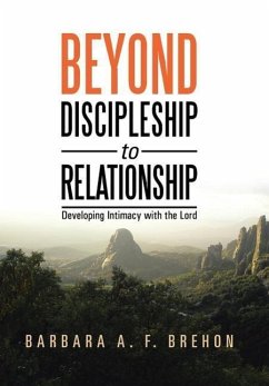 Beyond Discipleship to Relationship - Brehon, Barbara A. F.