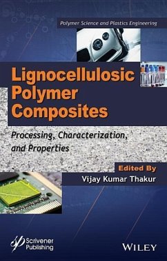 Lignocellulosic Polymer Composites - Thakur, Vijay Kumar