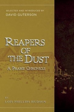 Reapers of the Dust: A Prairie Chronicle - Hudson, Lois Phillips; Guterson, David