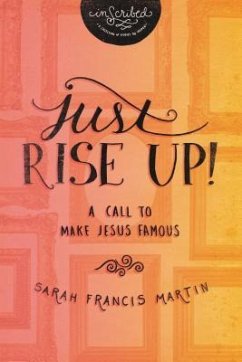 Just Rise Up! - Martin, Sarah Francis; Inscribed