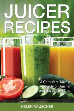 Juicer Recipes - Rauscher, Helen; Tufts Trena