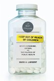 Keep Out of Reach of Children: Reye's Syndrome, Aspirin, and the Politics of Public Health