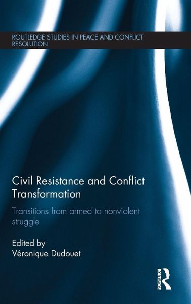 Civil Resistance and Conflict Transformation Civil Resistance and Conflict Transformation