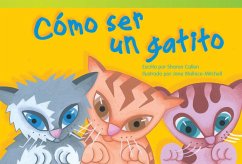 Cómo Ser Un Gatito - Callen, Sharon