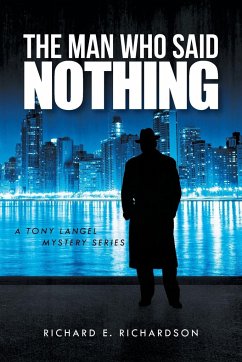 The Man Who Said Nothing - Richardson, Richard E.