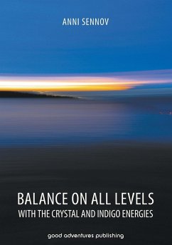 Balance on All Levels with the Crystal and Indigo Energies - Sennov, Anni