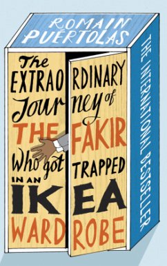 The Extraordinary Journey of the Fakir who got Trapped in an Ikea Wardrobe - Puertolas, Romain