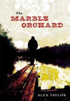 The Marble Orchard - Taylor, Alex