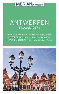 MERIAN momente Reiseführer - Antwerpen, Brügge, Gent - Schweighöfer, Kerstin