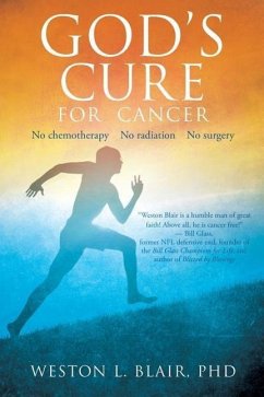 God's Cure for Cancer - Blair, Weston L.