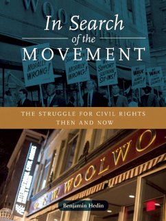 In Search of the Movement: The Struggle for Civil Rights Then and Now - Hedin, Benjamin