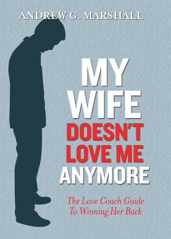 My Wife Doesn't Love Me Anymore - Marshall, Andrew G