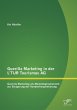 Guerilla Marketing in der L'TUR Tourismus AG: Guerilla Marketing als Marketinginstrument zur Steigerung der Kundenfrequentierung