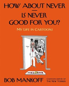 How About Never--Is Never Good for You? (eBook, ePUB) - Mankoff, Bob