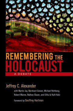 Remembering the Holocaust (eBook, ePUB) - Alexander, Jeffrey C.