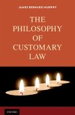 The Philosophy of Customary Law (eBook, PDF) The Philosophy of Customary Law (eBook, PDF)
