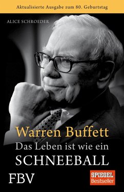 Warren Buffett - Das Leben ist wie ein Schneeball (eBook, ePUB) - Schroeder, Alice