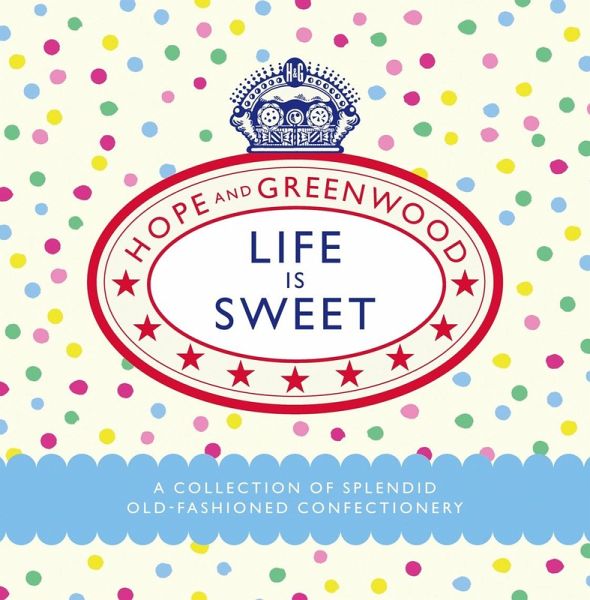 Life is Sweet (eBook, ePUB) Life is Sweet (eBook, ePUB)