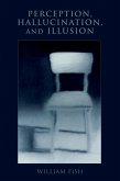 Perception, Hallucination, and Illusion (eBook, ePUB)