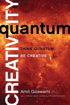 Quantum Creativity (eBook, ePUB) - Goswami, Amit