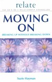 Moving on: Breaking Up without Breaking Down (eBook, ePUB)