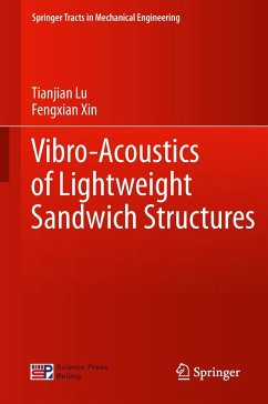 Vibro-Acoustics of Lightweight Sandwich Structures - Lu, Tianjian;Xin, Fengxian