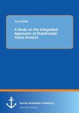 A Study on the Integrated Approach of Shareholder Value Analysis
