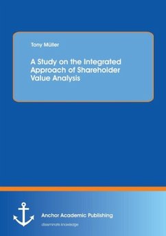 A Study on the Integrated Approach of Shareholder Value Analysis - Müller, Tony