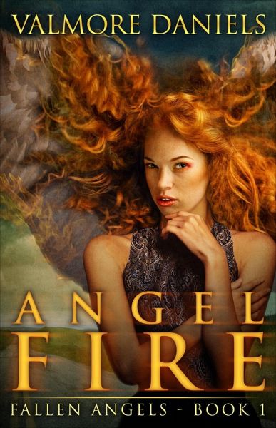 Angel Fire (Fallen Angels - Book 1) (eBook, ePUB) Angel Fire (Fallen Angels - Book 1) (eBook, ePUB)