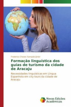 Formação linguística dos guias de turismo da cidade de Aracaju - Chaves Sampaio Júnior, Frederico