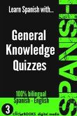 Learn Spanish with General Knowledge Quizzes #3 (SPANISH - GENERAL KNOWLEDGE WORKOUT, #3) (eBook, ePUB)
