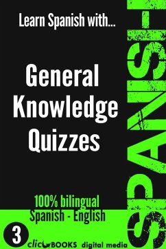 Learn Spanish with General Knowledge Quizzes #3 (SPANISH - GENERAL KNOWLEDGE WORKOUT, #3) (eBook, ePUB) - Media, Clicbooks Digital