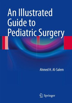 An Illustrated Guide to Pediatric Surgery - Al-Salem, Ahmed H.