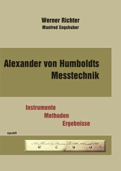 Alexander von Humboldts Messtechnik (eBook, ePUB) - Manfred Engshuber, Werner Richter