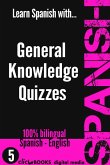 Learn Spanish with General Knowledge Quizzes #5 (SPANISH - GENERAL KNOWLEDGE WORKOUT, #5) (eBook, ePUB)