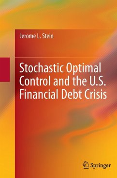 Stochastic Optimal Control and the U.S. Financial Debt Crisis - Stein, Jerome L.