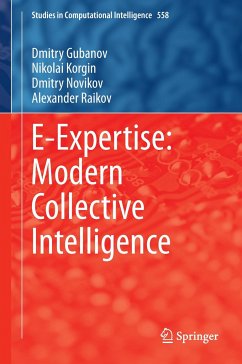 E-Expertise: Modern Collective Intelligence - Gubanov, Dmitry;Korgin, Nikolai;Novikov, Dmitry