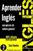Aprender Inglés con Quizzes de Cultura General #2 (INGLÉS: SABER Y APRENDER, #2) (eBook, ePUB) Aprender Inglés con Quizzes de Cultura General #2 (INGLÉS: SABER Y APRENDER, #2) (eBook, ePUB)