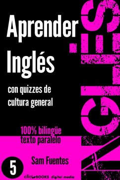 Aprender Inglés con Quizzes de Cultura General #5 (INGLÉS: SABER Y APRENDER, #5) (eBook, ePUB) - Fuentes, Sam