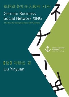 German Business Social Network XING: Shortcut for doing business with Germans (published in Mandarin) - Liu, Yinyuan