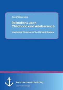 Reflections upon Childhood and Adolescence: Intertextual Dialogue in The Cement Garden - Wilczewska, Anna