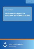 The Financial Impacts of Corporate Social Responsibility