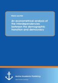 An econometrical analysis of the interdependencies between the demographic transition and democracy