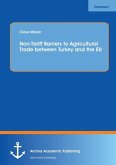 Non-Tariff Barriers to Agricultural Trade between Turkey and the EU