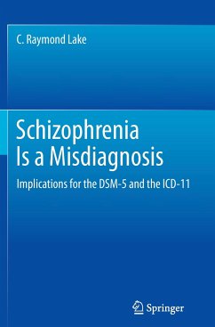 Schizophrenia Is a Misdiagnosis - Lake, C. Raymond