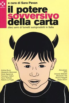 Cover Il potere sovversivo della carta. Dieci anni di fumetti autoprodotti in Italia