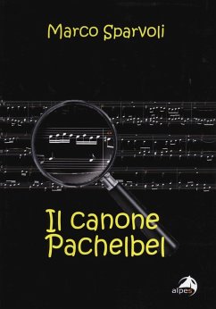 Il canone Pachelbel - Sparvoli, Marco Il canone Pachelbel - Sparvoli, Marco